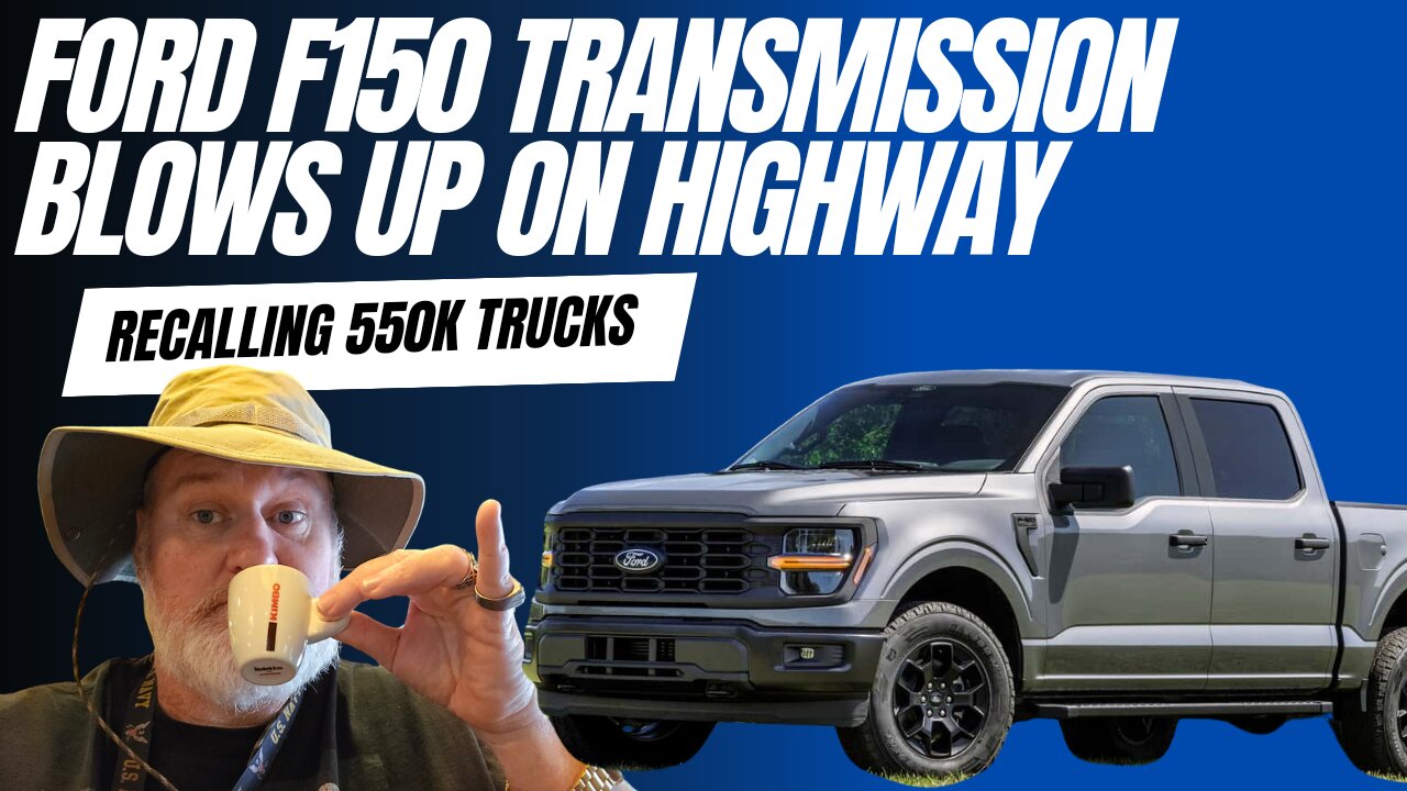 Ford F150 Transmission Explodes On Highway, Recall Issued For 550,000 Trucks