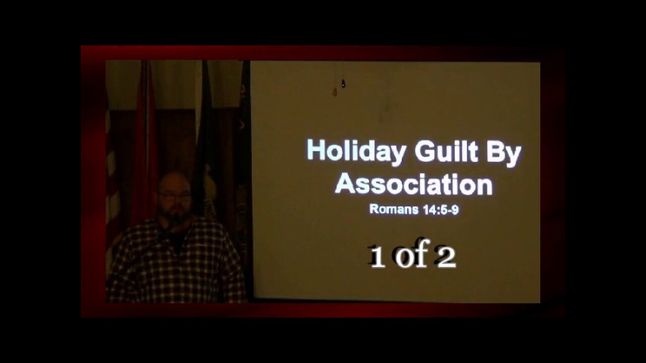 Holiday Guilt By Association (Romans 14:5-9) 1 of 2