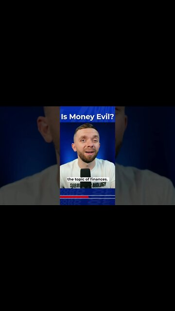 Does the Bible say money is evil?