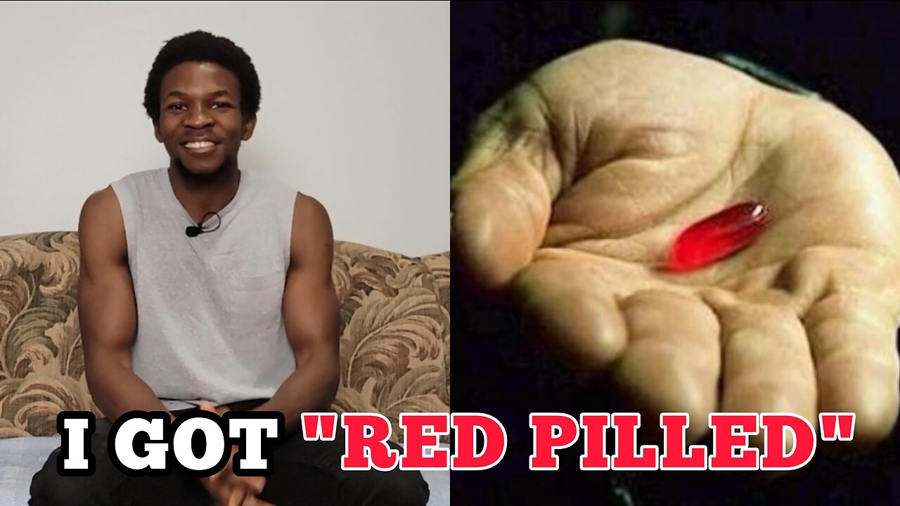 So ... I Swallowed The Red Pill And It Changed My Life Completely