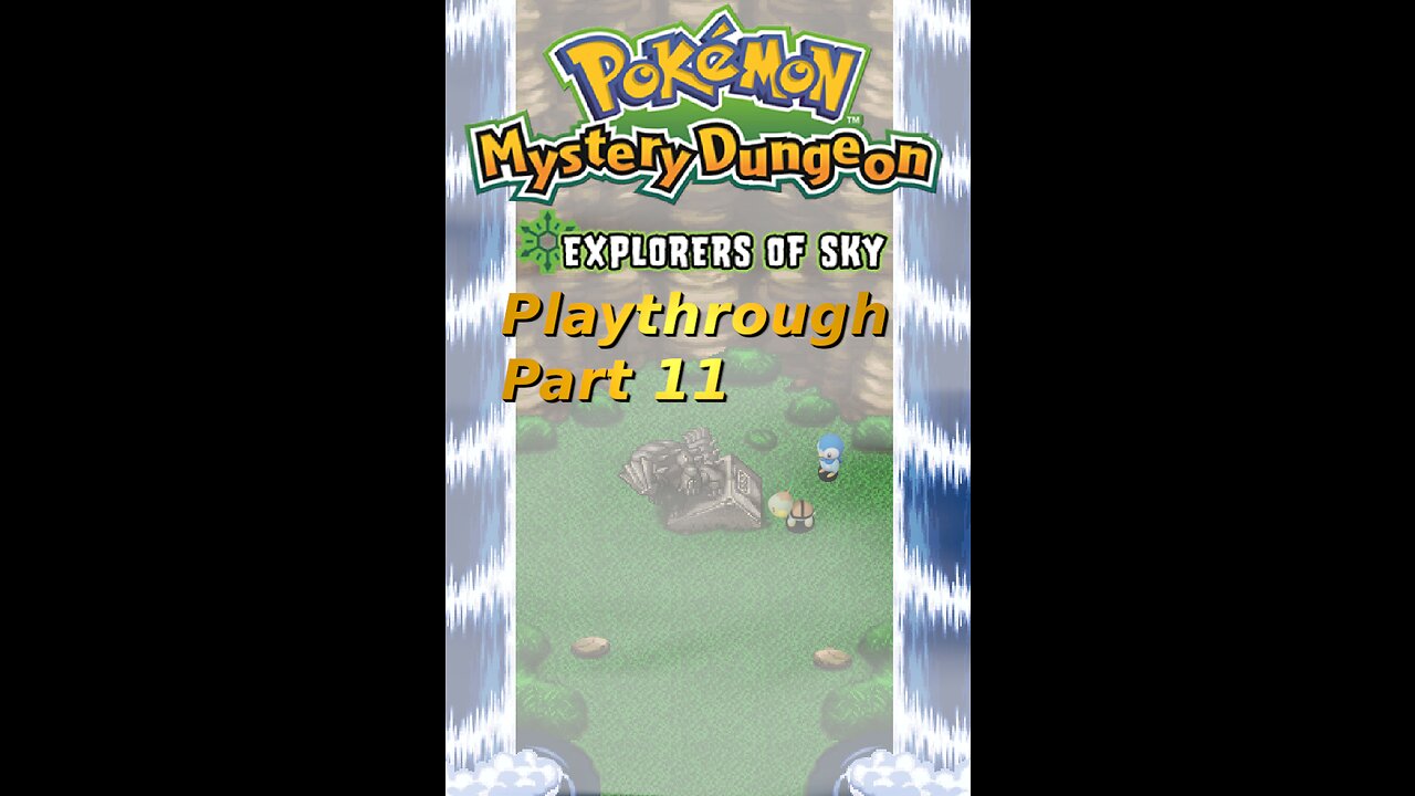 The Creatmon Fam's Pokemon Mystery Dungeon Explorer's of Sky Playthrough Part 11