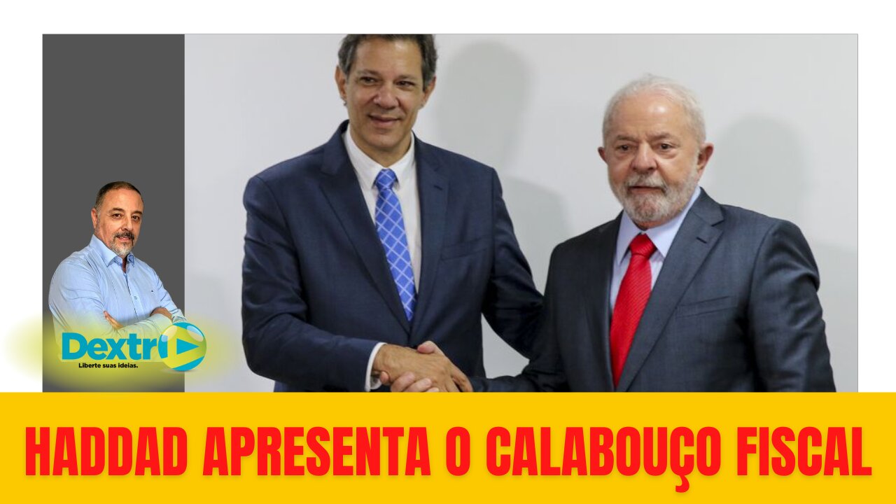 HADDAD APRESENTA O CALABOUÇO FISCAL
