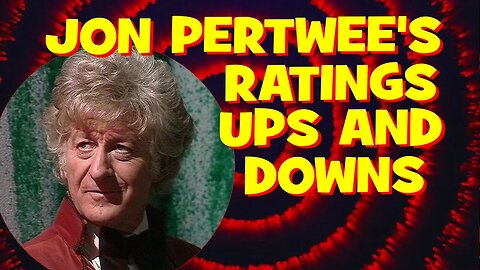 Jon Pertwee - Ratings Ups And Downs