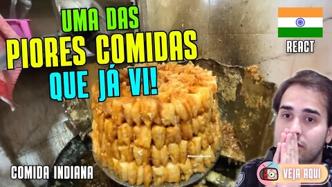 DEU NÁUSEAS! FALTA DE HIGIENE em OUTRO NÍVEL! Reagindo a COMIDAS DE RUA INDIANAS | Veja Aqui Reacts