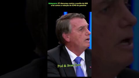 Bolsonaro: O PT discursou contra o auxílio de 600