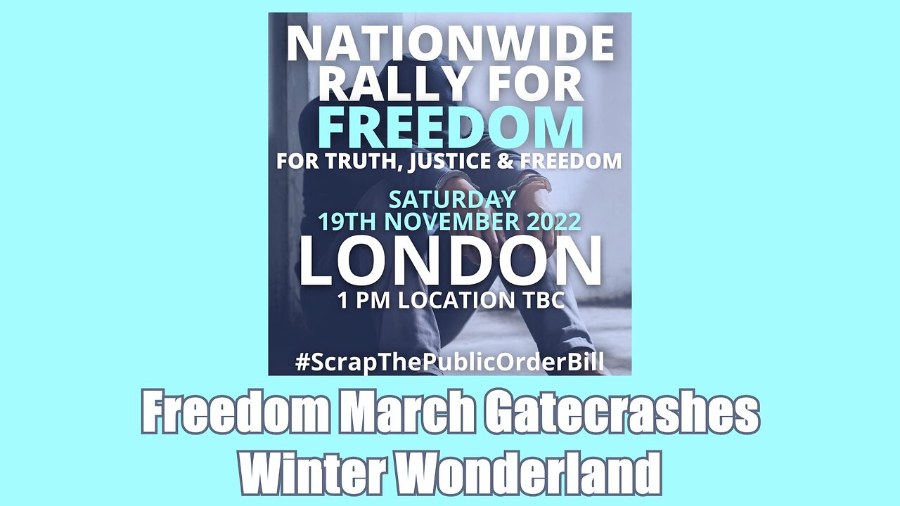 Freedom March Gatecrashes Winter Wonderland 19.11.2022