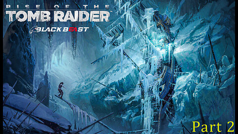 RISE OF THE TOMB RAIDER Gameplay Walkthrough FULL GAME No Commentary