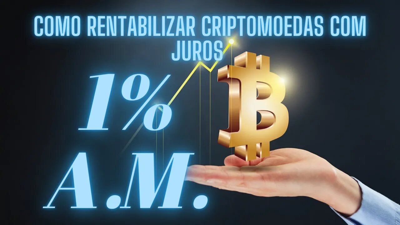 COMO RENTABILIZAR CRIPTOMOEDAS COM JUROS 1% A.m.