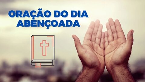 Oração Da Manhã Abençoada 19/04