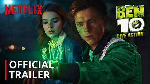 BEN 10: Live Action Movie – Official Trailer | Tom Holland | Netflix