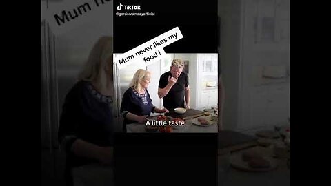 Gordon Ramsay's Mum never likes his cooking