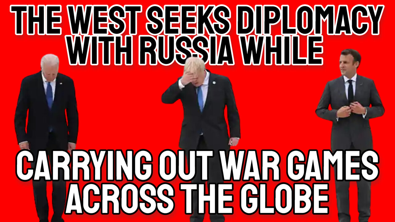 The West Seeks Diplomacy with Russia While Carrying Out War Games Across the Globe