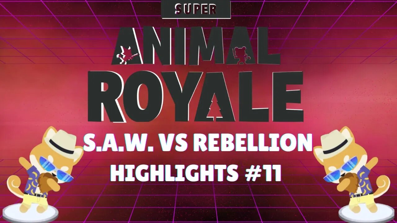 Funny Moments, Chill Vibes, and Highlights #11 | Super Animal Royale S.A.W. vs Rebellion