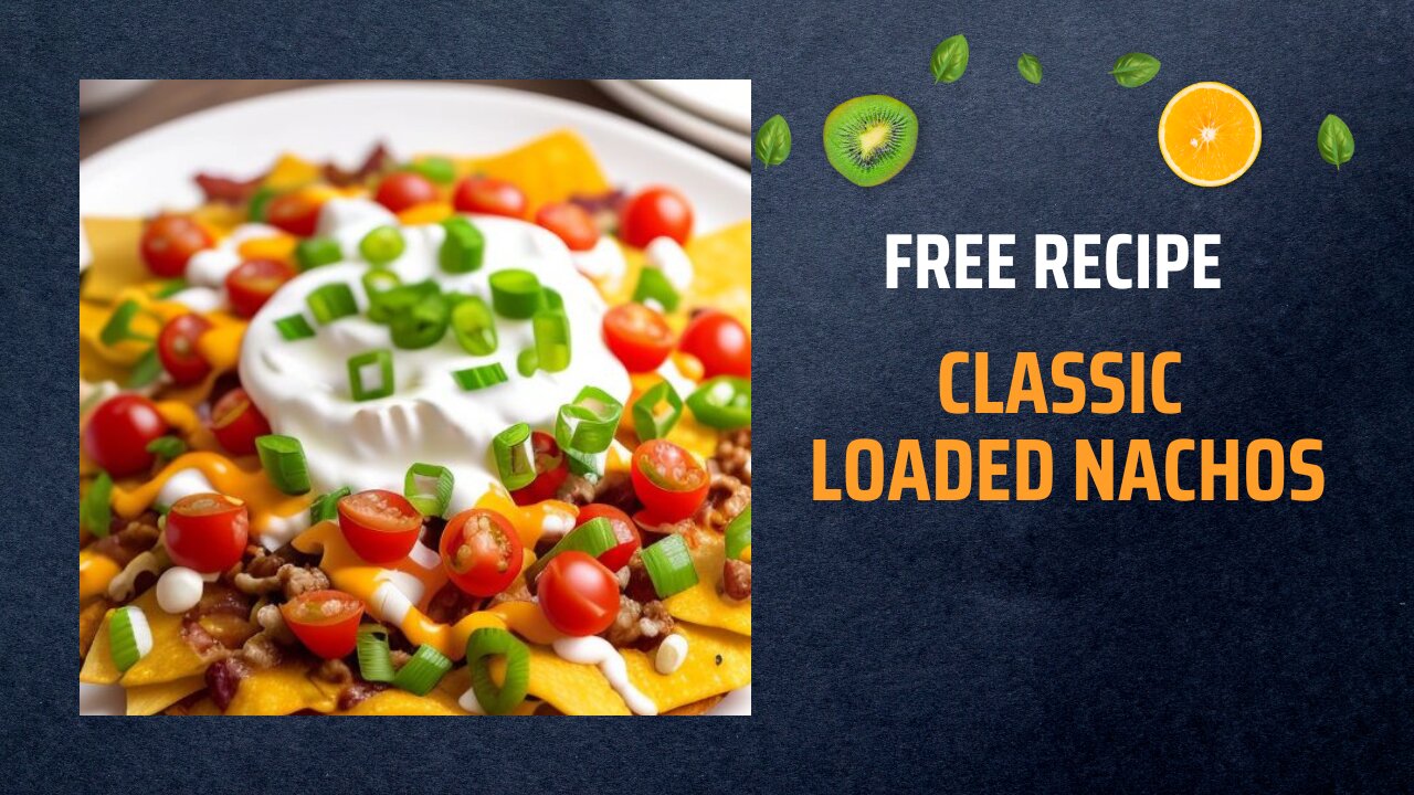 Free Classic Loaded Nachos Recipe 🧀🍅