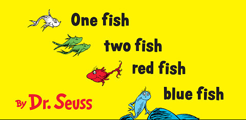 One fish Two fish Red fish Blue fish