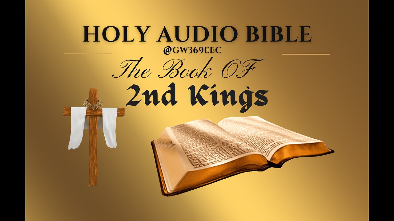 2nd Kings The Holy Audio Bible (Narration with Scrolling Text)