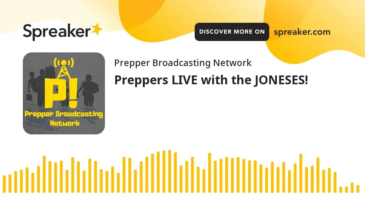 Preppers LIVE with the JONESES!