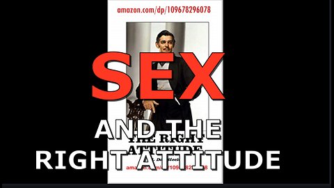 SEX AND THE RIGHT ATTITUDE