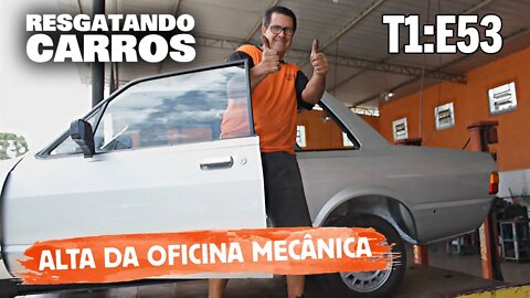 Alta da Oficina Mecânica "Resgatando Carros" T1:E53