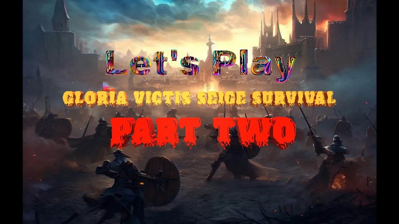 ⏺🎶LP2: Gloria Victis - Siege Survival