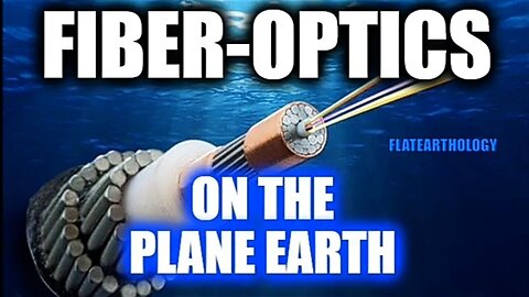 Fiber-Optic Cables Under The Sea Providing Internet NOT Satellites on Flat Earth