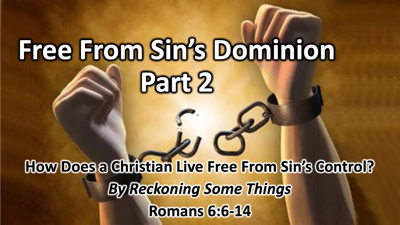 Free from the Dominion of Sin - Part 2