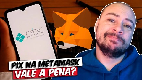 Vale a Pena Comprar Criptomoedas utilizando PIX direto na MetaMask?