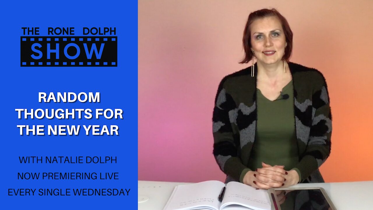 Random New Year Thoughts - Wednesday with Christian Film Maker Natalie Dolph