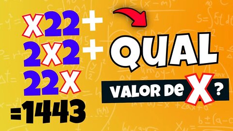 ( DESAFIO ) Qual o valor de X nesta soma? | Sistema de Numeração | @Professor Theago