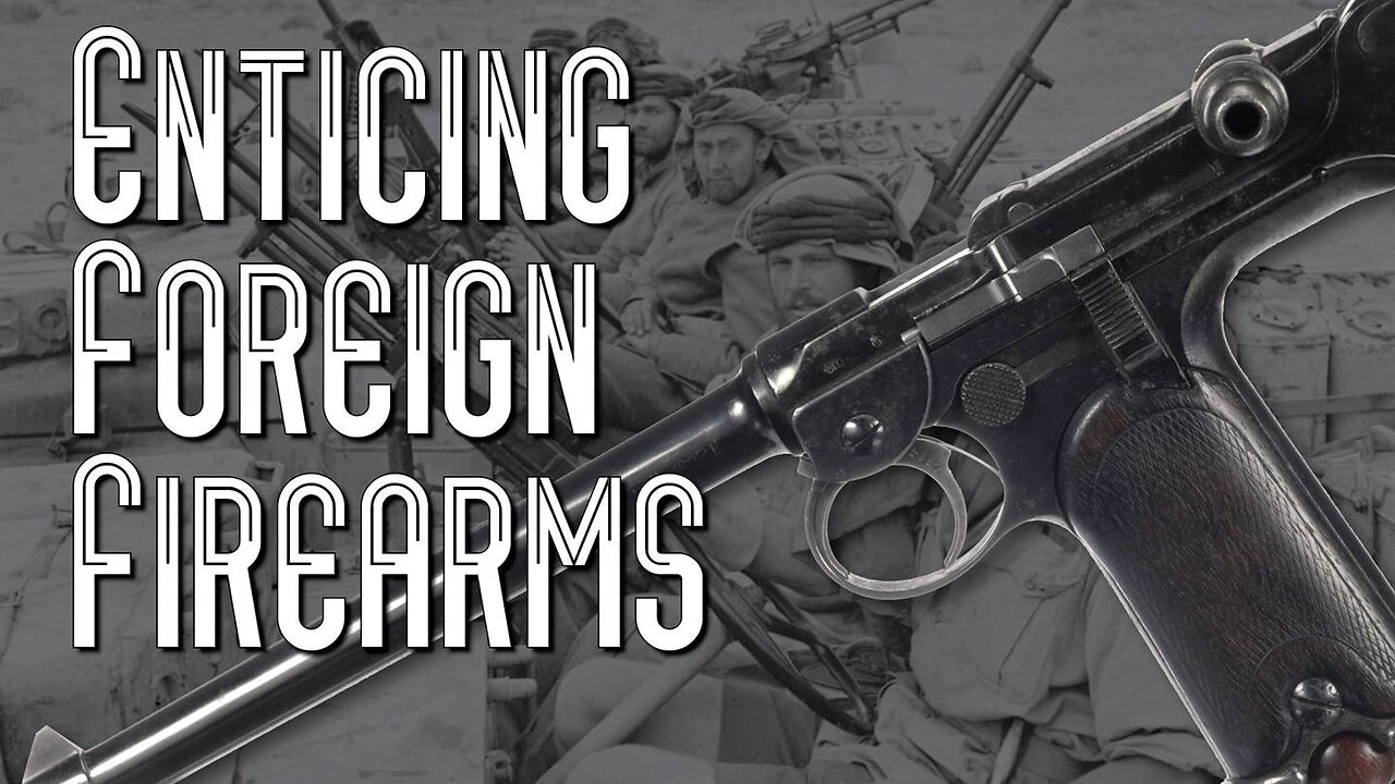 Getting into Foreign Firearms
