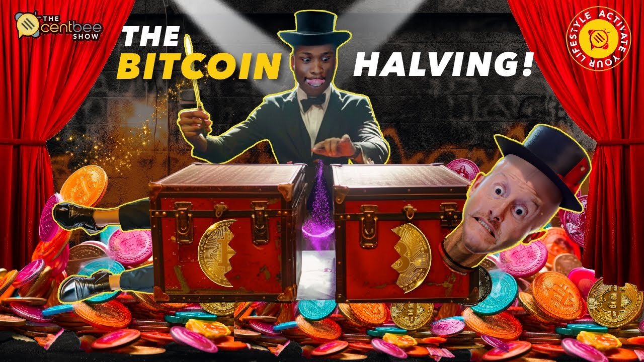 The Centbee Show 18 - The Bitcoin Halving!