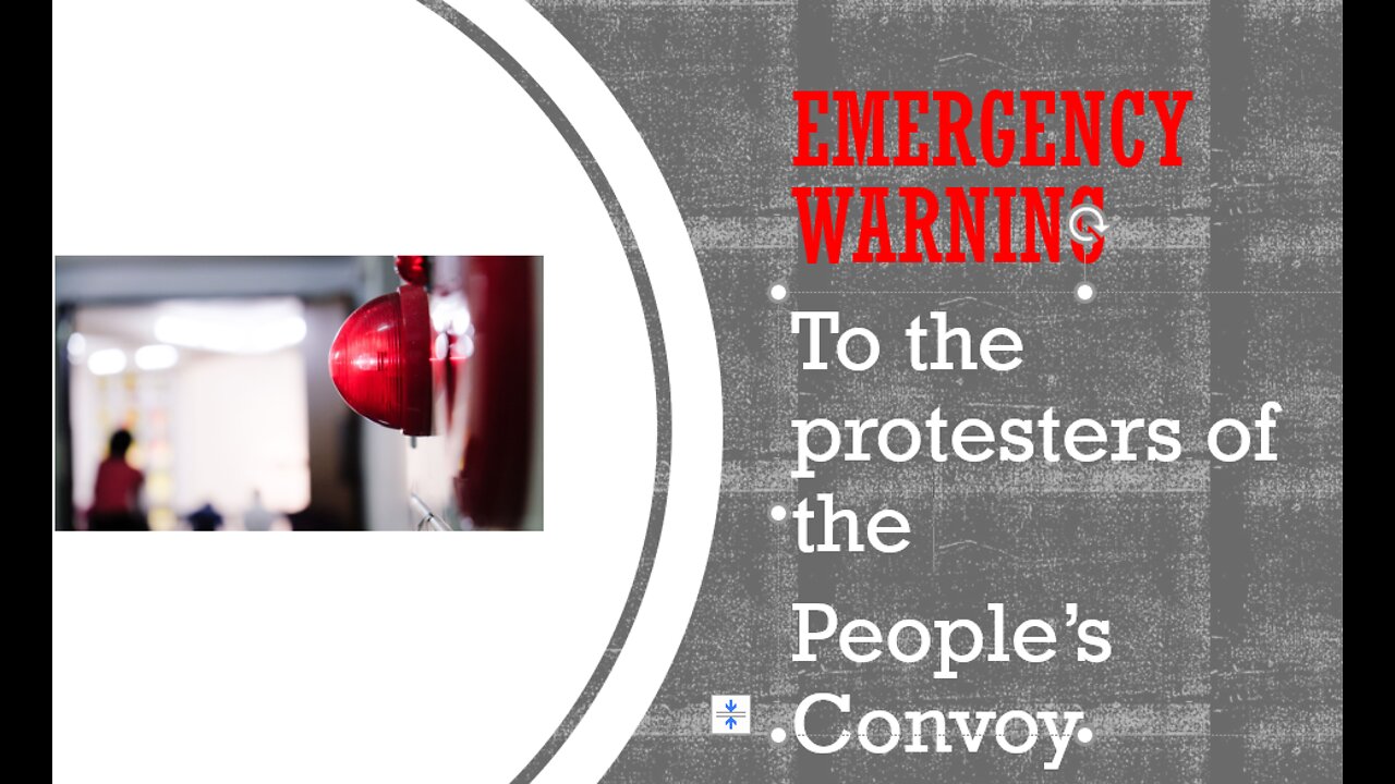 EMERGENCY WARNING to the People's Convoy EM NEWS