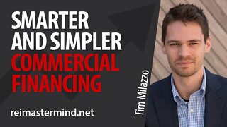 Smarter and Simpler Commercial Financing with Tim Milazzo