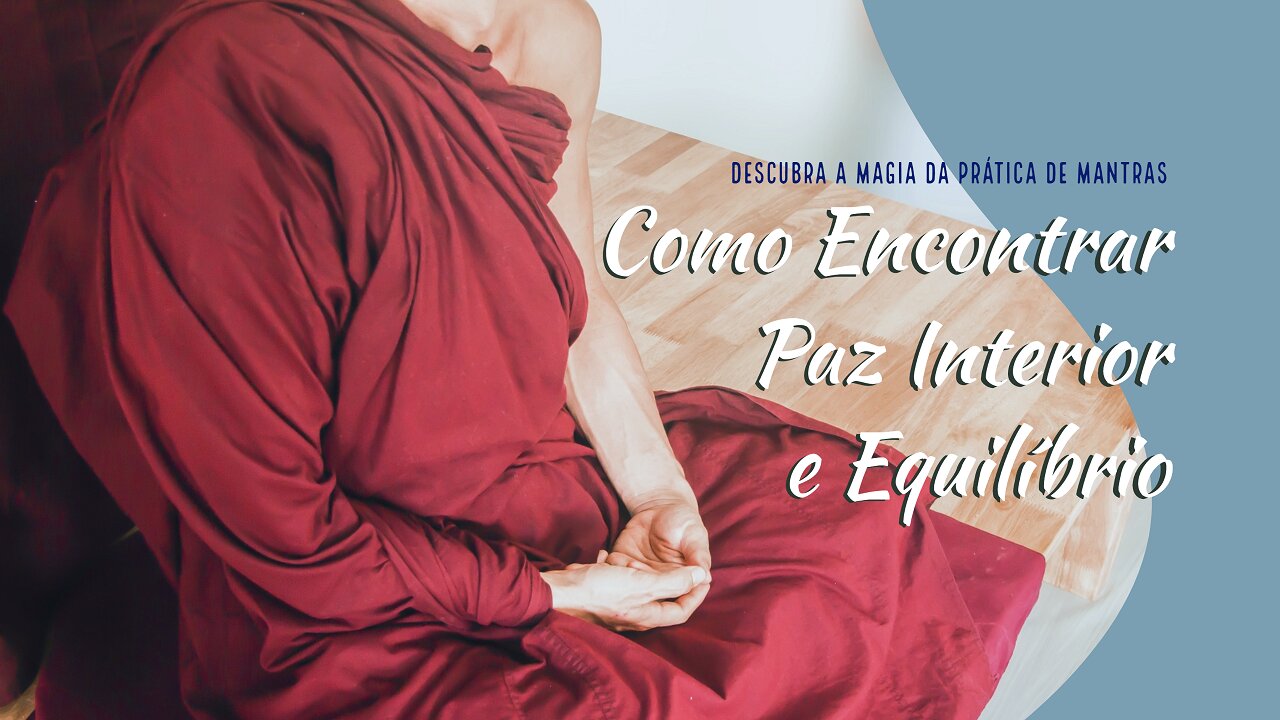 Pratica dos Mantras na sua rotina para ter Paz e Equilíbrio