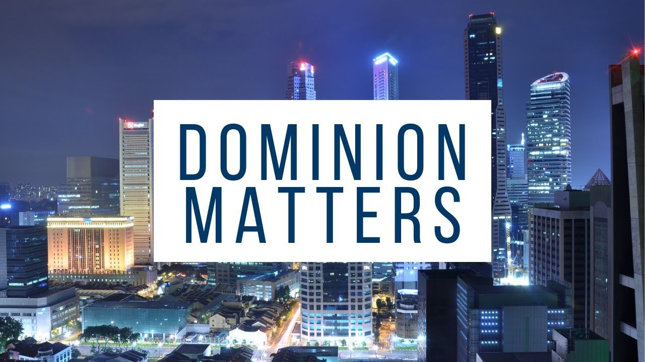 Dominion Matters