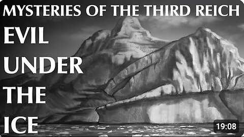 Mysteries of the Third Reich - Part One | Evil Under The Ice - Base211 in Antarctica