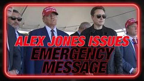 Alex Jones Emergency Message To Musk, Trump And America! Must Launch Offensive Against Globalists!!