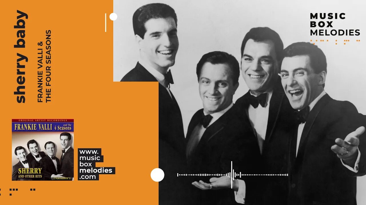 [Music box melodies] - Sherry Baby by Frankie Valli & The Four Seasons