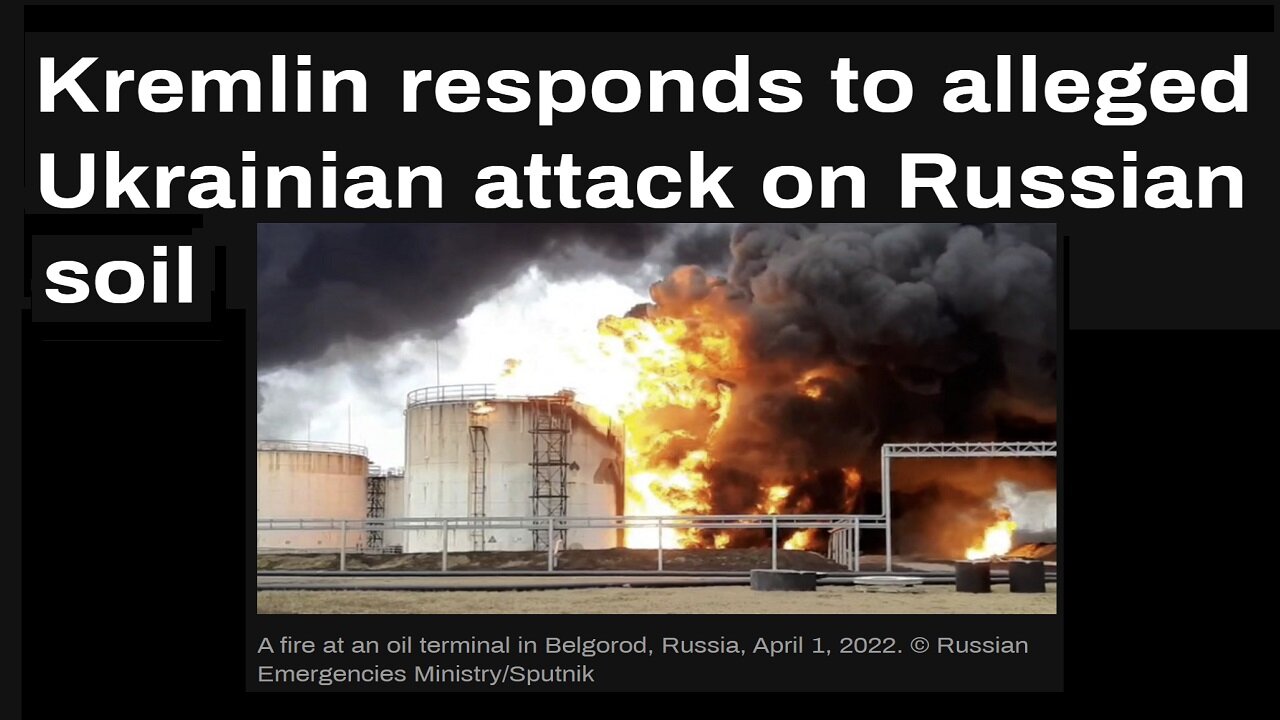 Kremlin Responds To Alleged Ukrainian Attack On Russian Soil