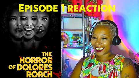 The Horror of Dolores Roach Ep 1 Reaction