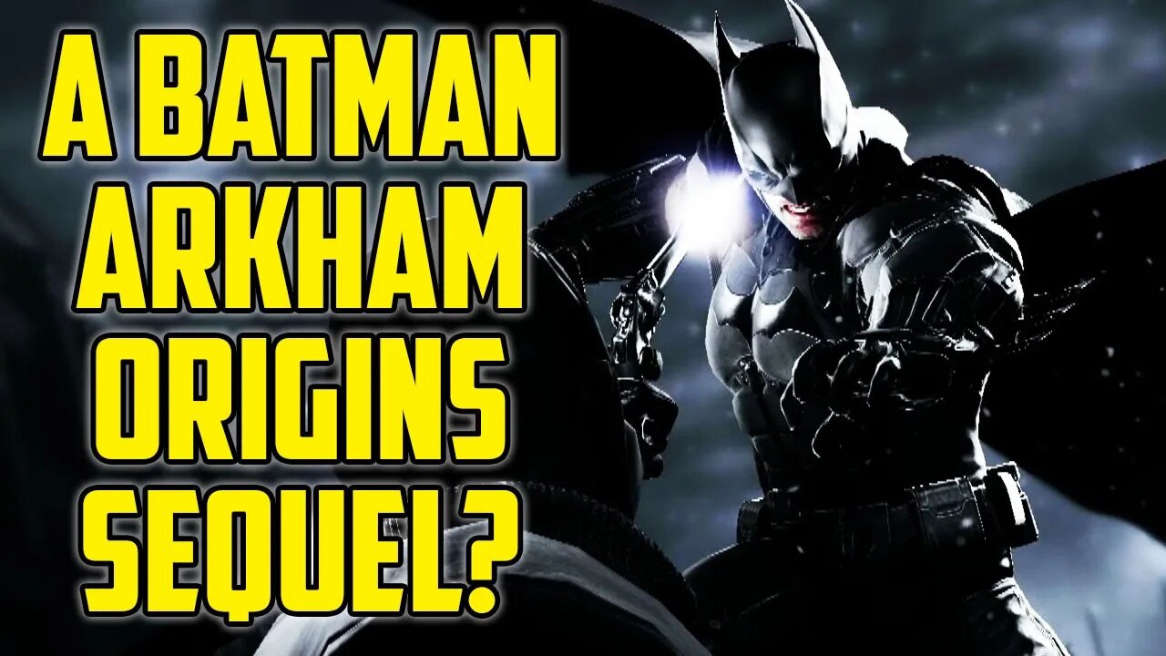 How I Would Continue The Batman Arkham Series - An Arkham Origins Sequel