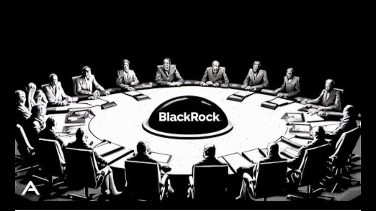 BLackrock - the company that Runs the WORLD