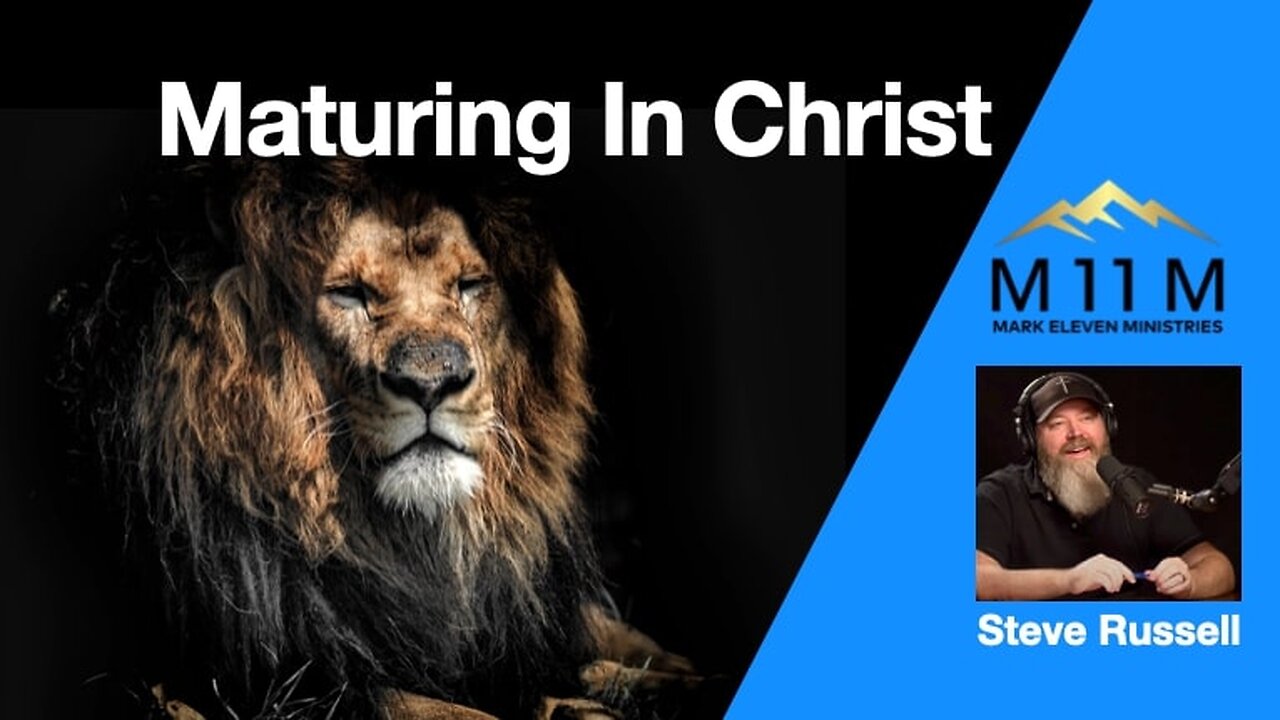 Maturing In Christ - Steve Russell