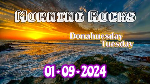 🌅 Morning Rocks - 1.9.24