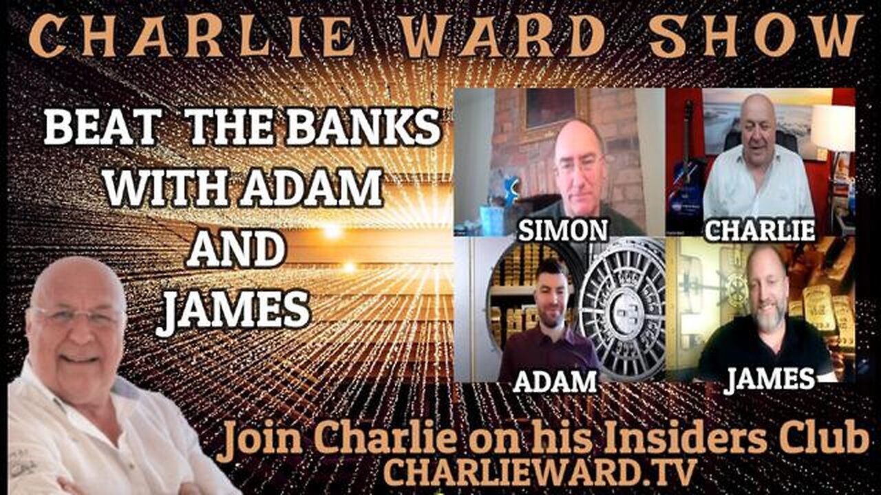 BEAT THE BANKS WITH ADAM, JAMES, SIMON PARKES AND CHARLIE WARD - TRUMP NEWS