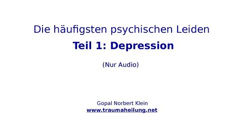 Die häufigsten psychischen Leiden, Teil 1: Depression