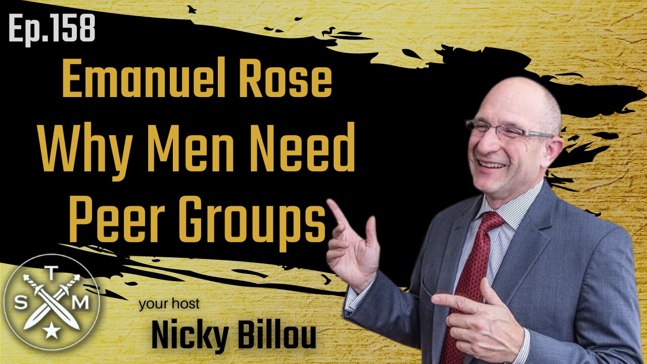 SMP EP158 Emanuel Rose - Why Men Need Peer Groups