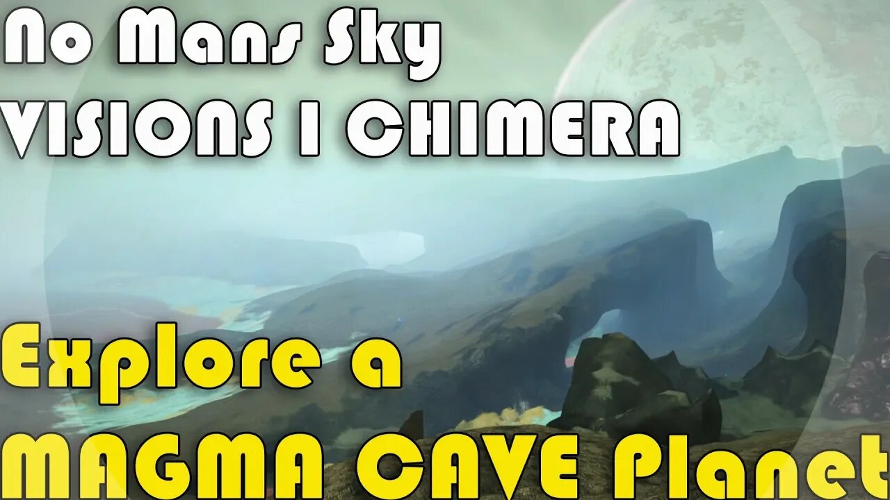 No Mans Sky VISIONS I CHIMERA I Explore a Magma Cave Planet