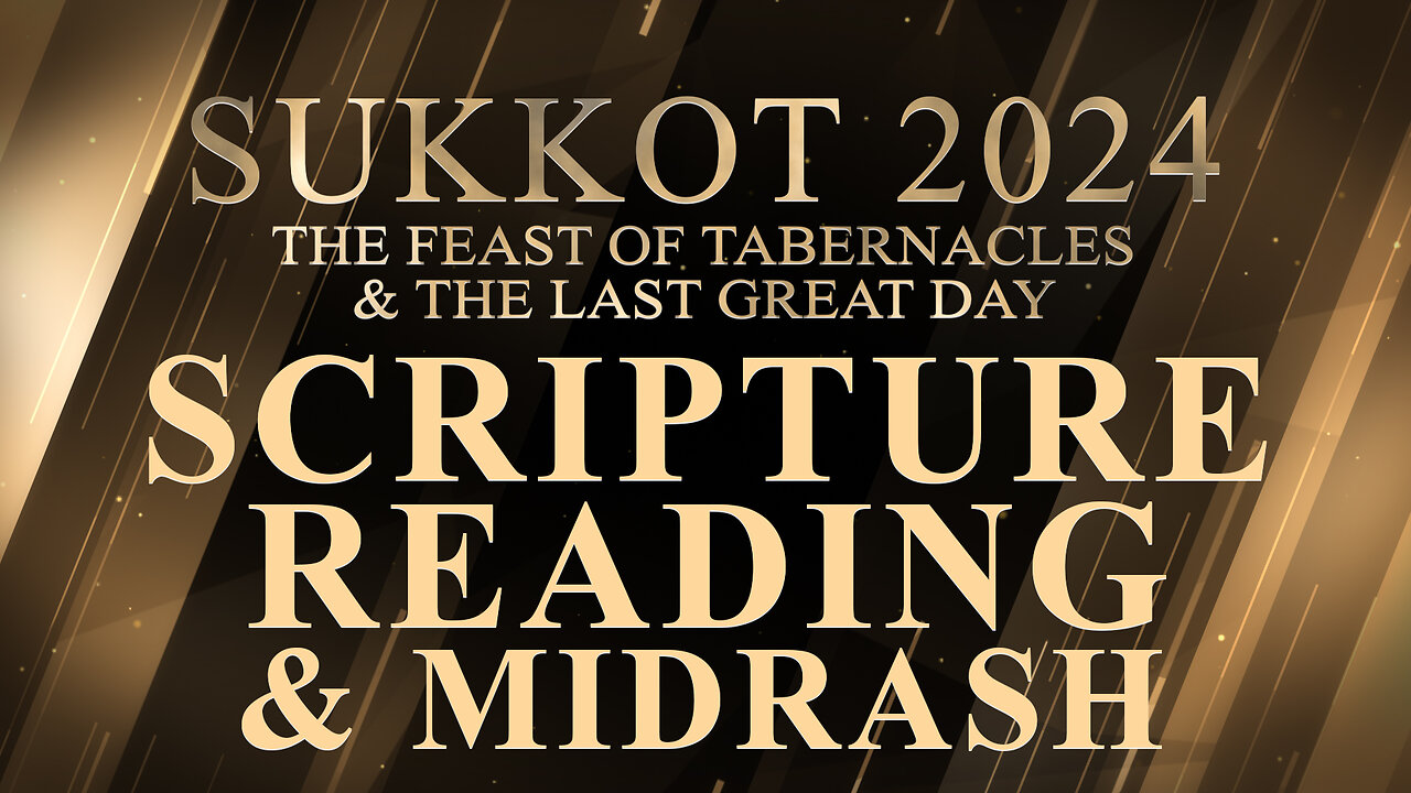 Sukkot 2024 | Scripture Readings & Midrash | Session 4 | 10-23-2024