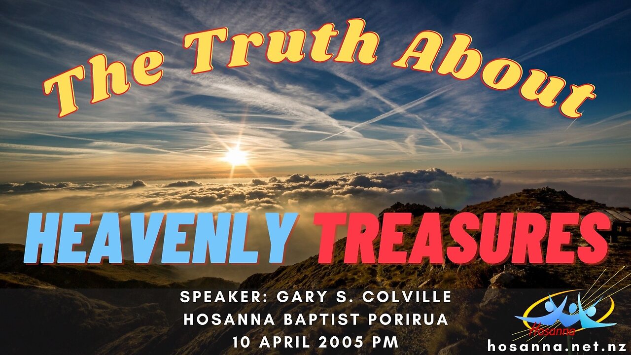 The Truth About Heavenly Treasures (Gary Colville) | Hosanna Porirua